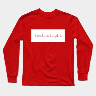 BE THE LIGHT Long Sleeve T-Shirt